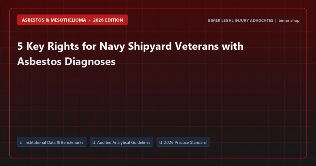 5 Key Rights for Navy Shipyard Veterans with Asbestos Diagnoses - Asbestos & Mesothelioma analysis and strategic guide